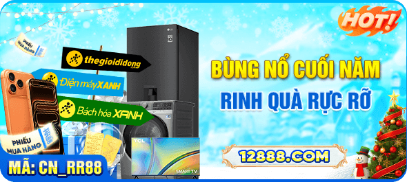 Bùng nổ cuối năm rinh quà rực rỡ